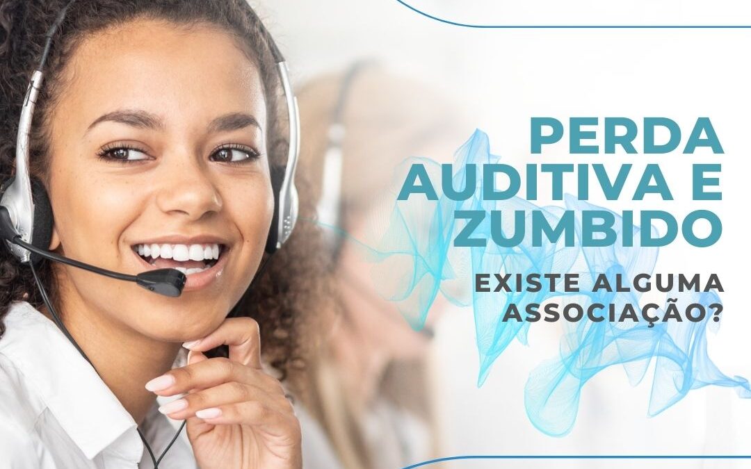 Perda auditiva e zumbido. Existe alguma associação?