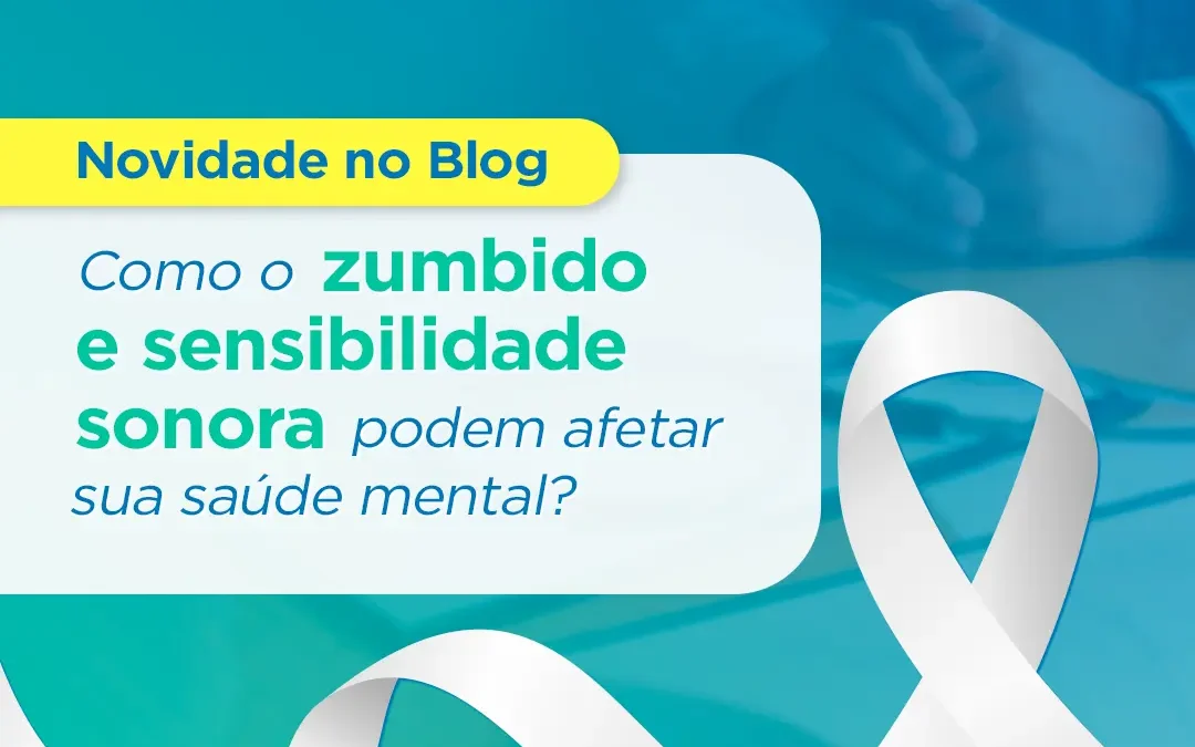 Como zumbido e sensibilidade sonora podem afetar sua saúde mental?