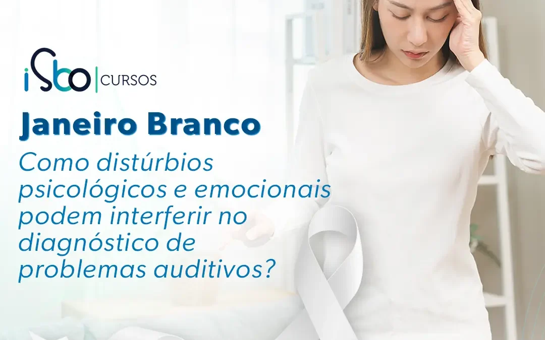 Como distúrbios psicológicos e emocionais podem interferir no diagnóstico de problemas auditivos?