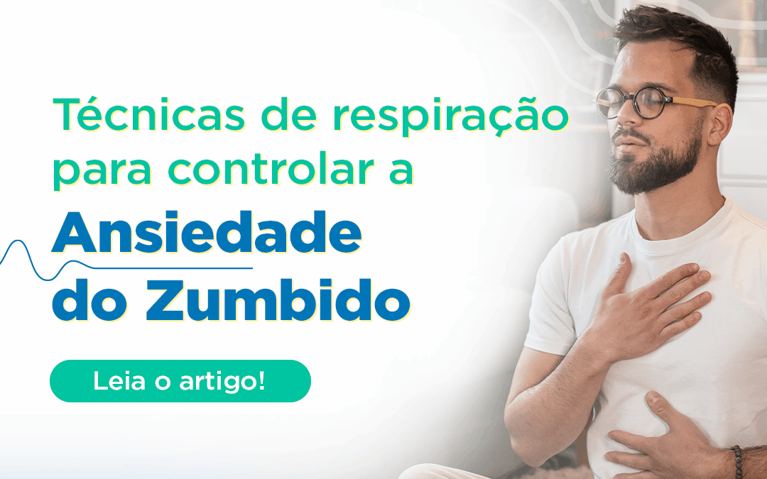 Técnicas de respiração para controlar a ansiedade do Zumbido