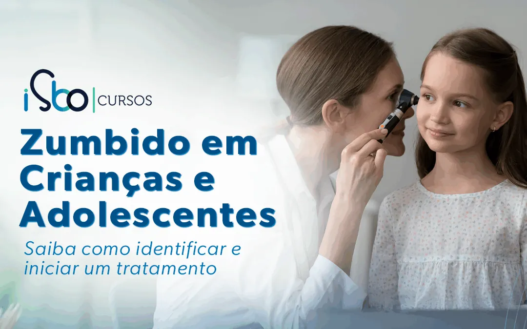Como Identificar e Tratar o Zumbido em Crianças e Adolescentes