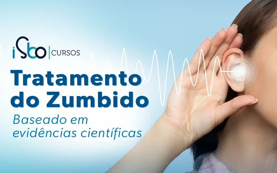 Tratamento do Zumbido baseado em evidências científicas