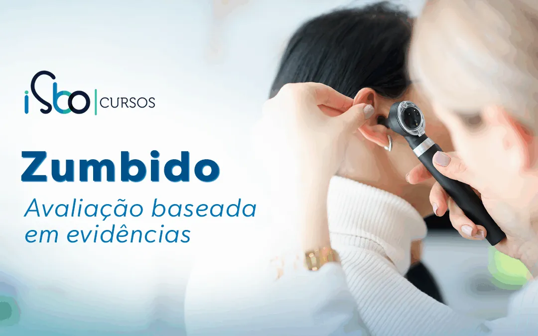 Zumbido: avaliação baseada em evidências