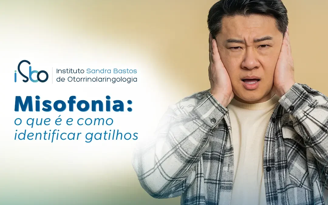 Misofonia: o que é e como identificar gatilhos