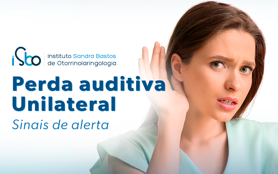 Perda auditiva unilateral, sinais de alerta