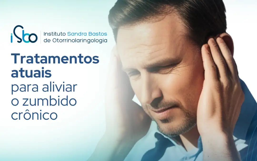 Tratamentos atuais para aliviar o zumbido crônico